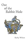 Out of the Rabbit Hole: A Memoir
