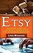 Etsy: Beginners' Guide for Successful Selling with Etsy, SEO, and Online Marketing (Etsy SEO, Ebay, Etsy Business, Etsy Selling, Etsy Marketing, Passive Income, Etsy for Beginners)