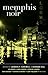 Memphis Noir