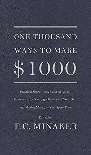 One Thousand Ways to Make $1000 by F.C. Minaker