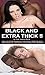 BLACK AND EXTRA THICK 5: Collection Bundle Cheating Wife Black Interracial Hotwife Cuckold Pregnancy