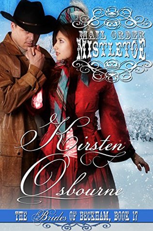 Mail Order Mistletoe (Brides of Beckham, #17)