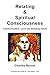 Relating & Spiritual Consci...