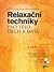 Relaxační techniky pro tělo, dech a mysl