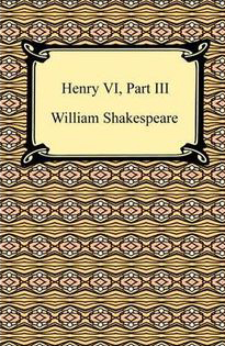 The third part of King Henry the VI