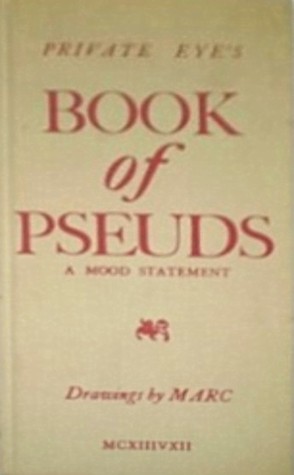 Private Eye's Book of Pseuds: A Mood Statement