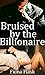 Bruised by the Billionaire:...