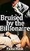 Bruised by the Billionaire: Part 1 (BDSM Billionaire Alpha Male Romance)