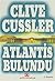 Atlantis Bulundu (Dirk Pitt...