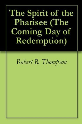 The Spirit of the Pharisee (The Coming Day of Redemption Book 6)