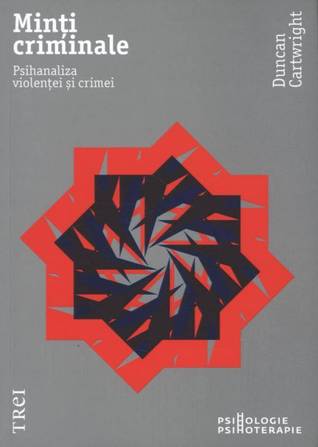 Minţi criminale. Psihanaliza violenței și crimei (Paperback)