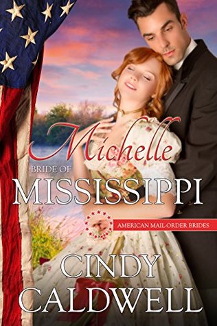 Michelle: Bride of Mississippi (American Mail-Order Bride, #20)