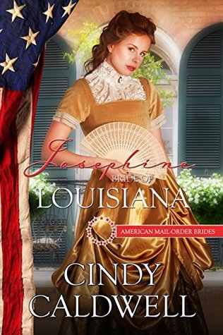 Josephine: Bride of Louisiana (American Mail-Order Bride, #18)
