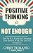 Positive Thinking is Not En...