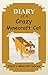Minecraft: Diary of a Crazy Minecraft Cat (An Unofficial Minecraft Book, Minecraft Books for Kids, Minecraft Diary) (Steve's Minecraft Diaries Book 4)
