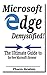 Microsoft Edge Demystified!: The Ultimate Guide to the New Microsoft's Browser