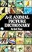 A-Z Animal Picture Dictionary: Kid's Picture Book (Books For Kids - Animals 1)