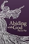 Abiding with God Day by Day Abiding with God Day by Day