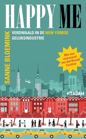 Happy me. Verdwaald in de New Yorkse geluksindustrie