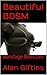 Beautiful BDSM: Bondage Beauties