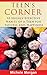 TEEN'S CORNER: 10 Highly Effective Habits of a Teen for Success and Happiness (Teen Guide, Discipline, Initiative, Paradigm) (Effective Habits, Power ... ... Habits, Discipline, Teen and Young Adult)
