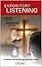 Expository Listening: A Practical Handbook for Hearing and Doing God's Word
