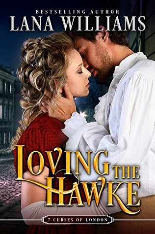Loving the Hawke (The Seven Curses of London, #1)