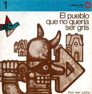 El pueblo que no quería ser gris (Paperback)
