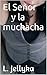 El Señor y la muchacha (Spanish Edition)