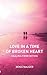 Love in a Time of Broken Heart by Benig Mauger