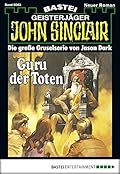 John Sinclair 62: Guru der Toten