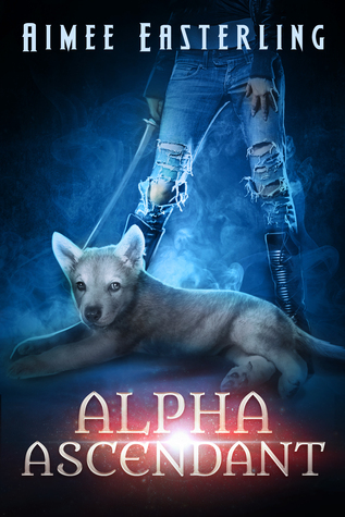 Alpha Ascendant (Wolf Rampant, #3)