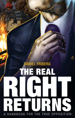 The Real Right Returns: A Handbook for the True Opposition (Paperback)
