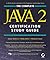 Complete Java 2 Certification Study Guide by S. Roberts