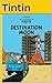 The Adventures of Tintin: 'Tintin and the Destination Moon': The original comic book of Tintin by Herge. Series 16.