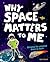 Why Space Matters To Me