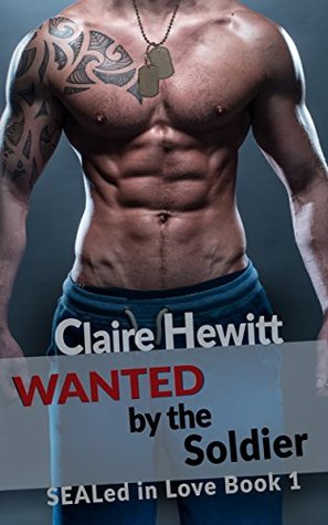 Wanted by the Soldier (SEALed in Love Book 1)