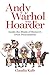 Andy Warhol was a Hoarder by Claudia Kalb Andy Warhol was a Hoarder by Claudia Kalb