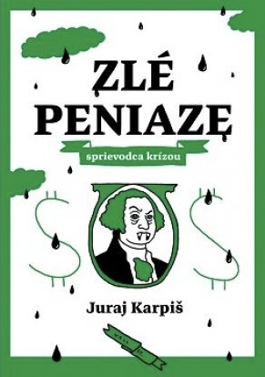 Zlé peniaze - sprievodca krízou (Hardcover)