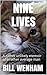 Nine Lives: A rather unlikely memoir of a rather average man