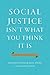Social Justice Isn't What You Think It Is