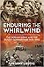 Enduring the Whirlwind: The German Army and the Russo-German War 1941-1943