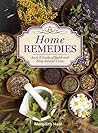 Home Remedies: An A-Z Guide of Quick And Easy Natural Cures