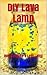 DIY Lava Lamp: How To Make a Homemade Lava Lamp