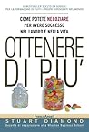 Ottenere di più. ...