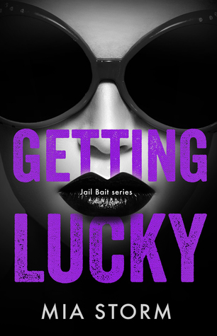 Getting Lucky (Jail Bait, #4)