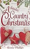 A (kinda) Country Christmas by Krista Phillips