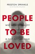 People to Be Loved: Why Homosexuality Is Not Just an Issue