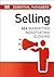 DK Essential Managers: Selling: Marketing, Negotiating, Closing
