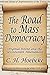 The Road to Mass Democracy: Original Intent and the Seventeenth Amendment